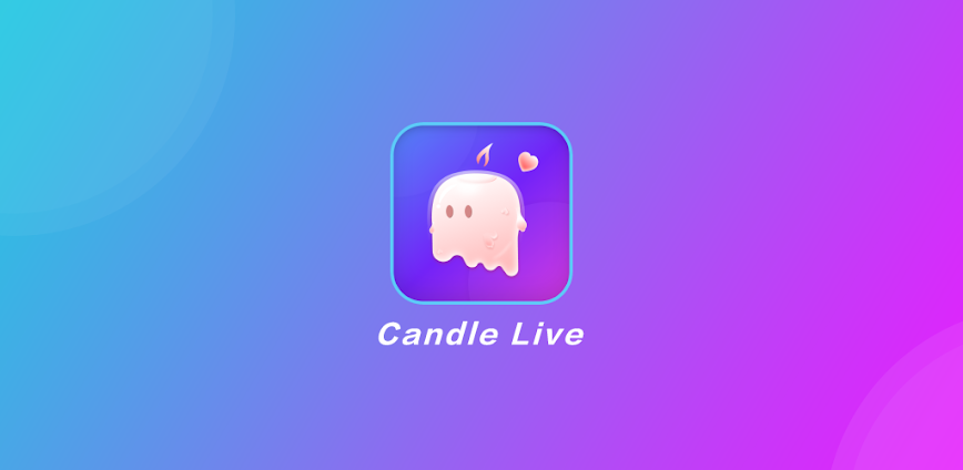 Candle-Live Stream Video chat