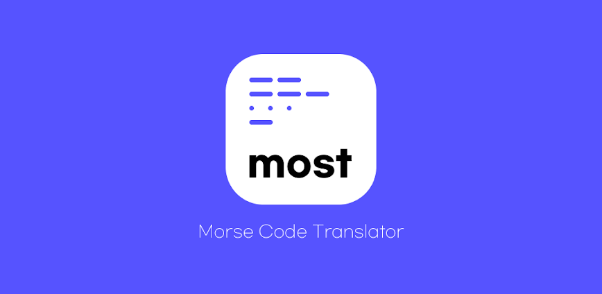 most – Morse Code Translator
