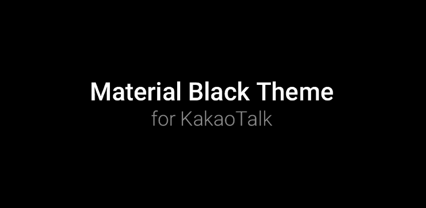 MaterialBlack-KakaoTalk Theme