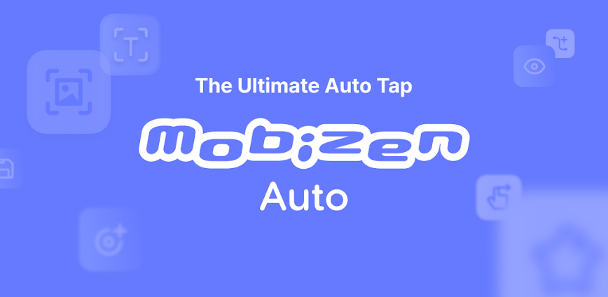 Mobizen Auto – Auto Clicker