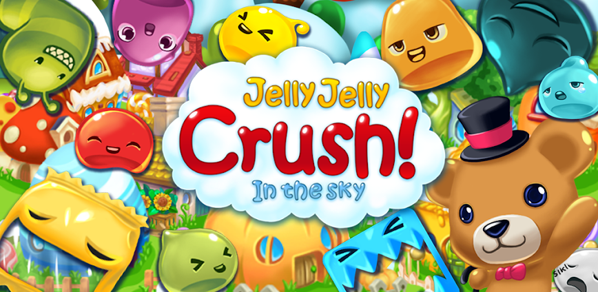 Jelly Jelly Crush – In the sky