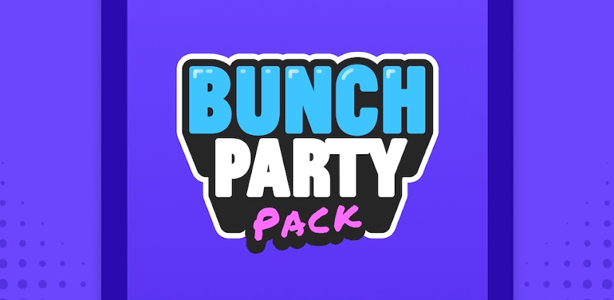 Bunch Party