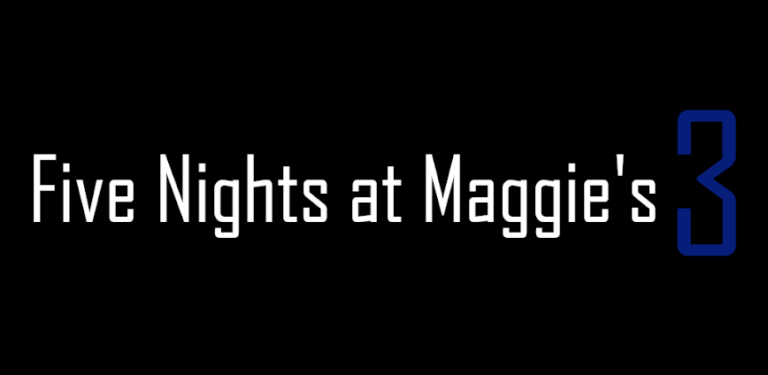 Five Nights at Maggie's 3