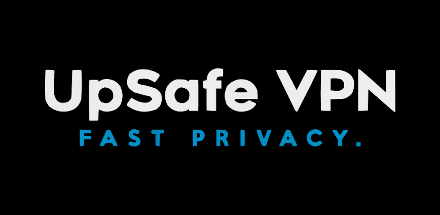UpSafeVPN: Secure & Fast VPN