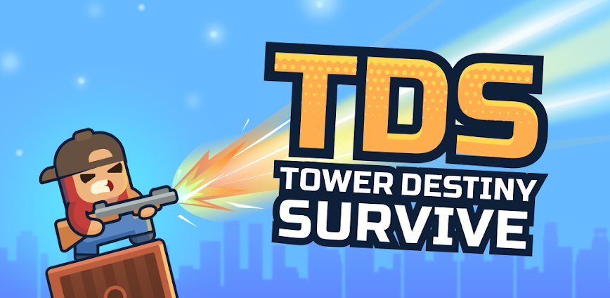 TDS – Tower Destiny Survive