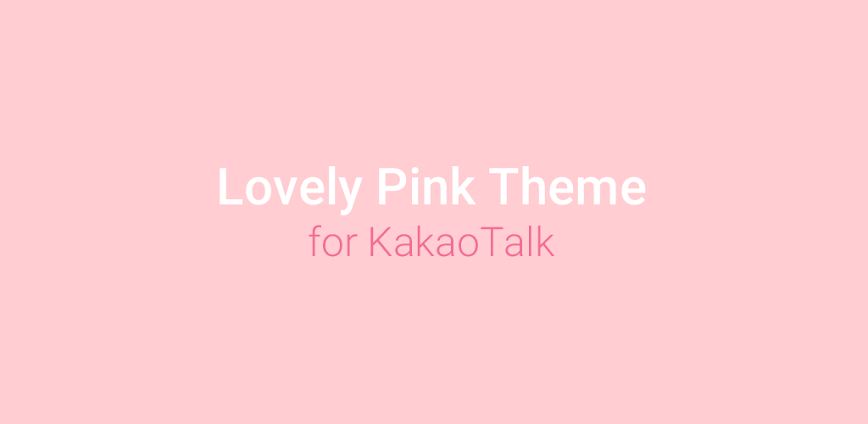 LovelyPink-KakaoTalk Theme