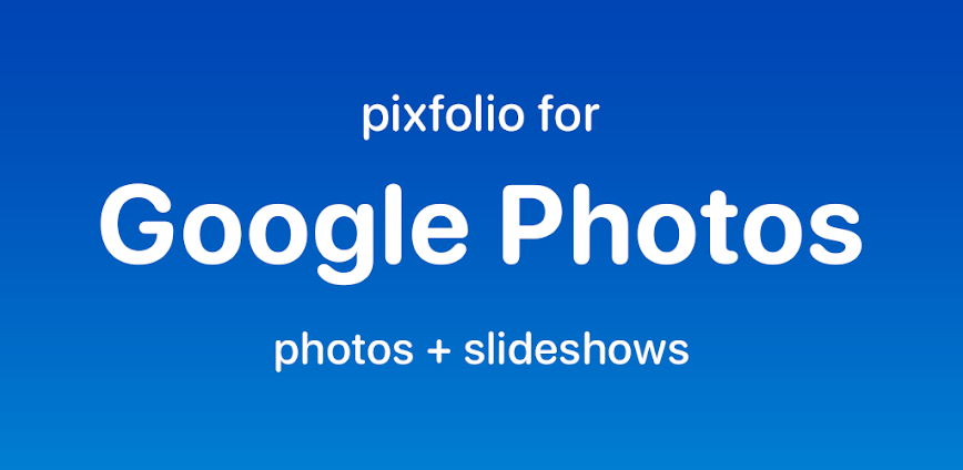 PixFolio – Photos & Slideshows