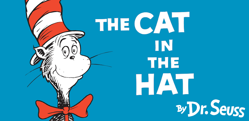 The Cat in the Hat – Dr. Seuss