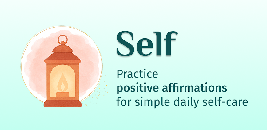 SELF – Self Care Affirmations
