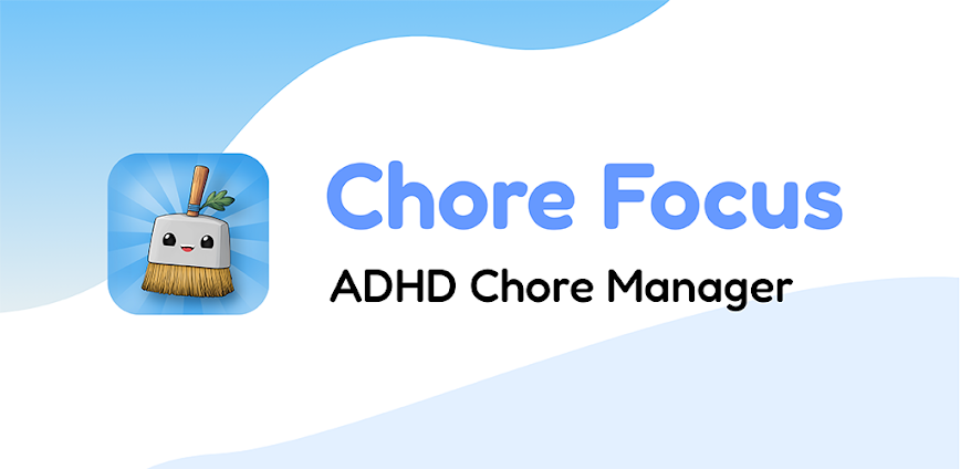Chore Focus: ADHD Task Manager