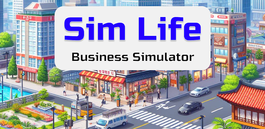 Sim Life – Business Simulator