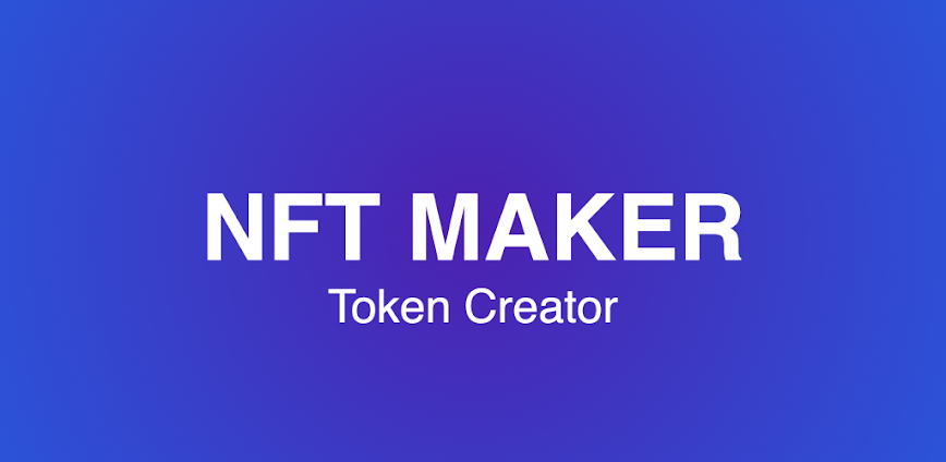NFT Maker – Token Creator